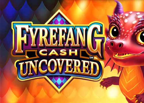Fyrefang Cash Uncovered – High Limit Studios