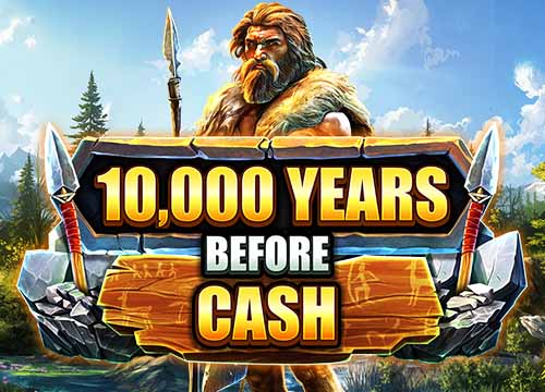 10000 Years Before Cash – Relax Gaming