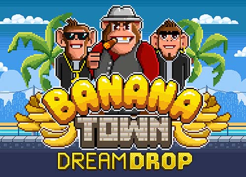 Banana Town Dream Drop