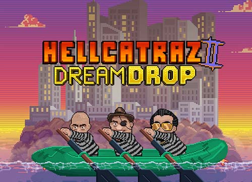 Hellcatraz 2 Dream Drop