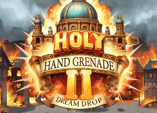 Holy Hand Grenade 2 Dream Drop