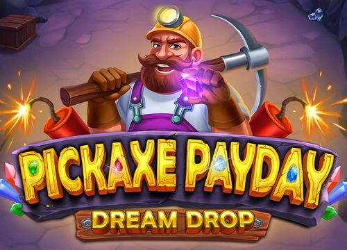 Pickaxe Payday Action Collect Dream Drop – Four Leaf Gaming