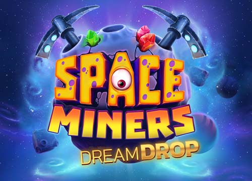 Space Miners Dream Drop