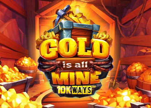 Gold is all Mine 10K Ways
